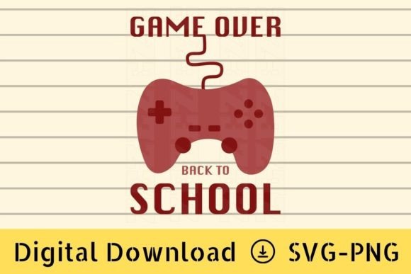 Game Over Back to School Svg, Png: A Versatile Design for Every Project